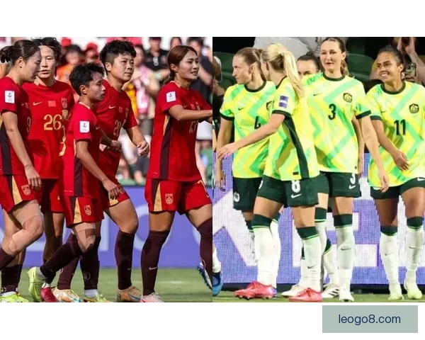 澳大利亚女足近11场对中国保持不败战绩分析